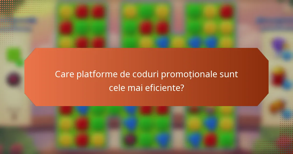 Care platforme de coduri promoționale sunt cele mai eficiente?