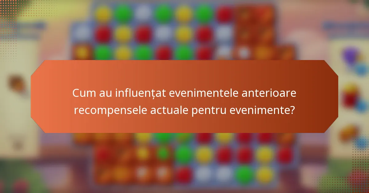 Cum au influențat evenimentele anterioare recompensele actuale pentru evenimente?